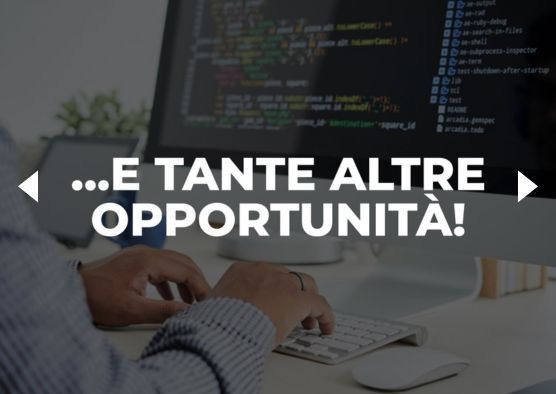 ...e tante altre opportunità!