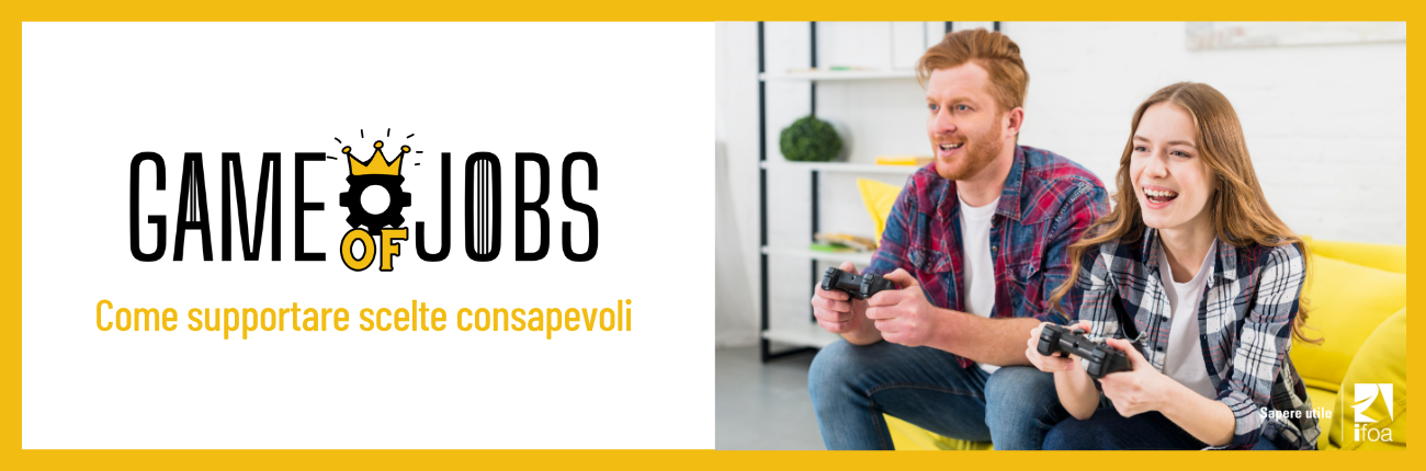 Game of jobs: come supportare scelte consapevoli