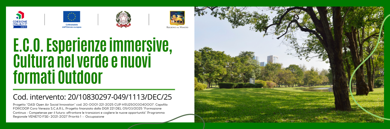E.C.O. Esperienze immersive, Cultura nel verde e nuovi formati Outdoor